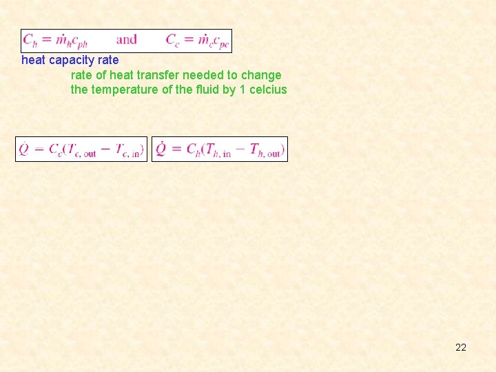 heat capacity rate of heat transfer needed to change the temperature of the fluid
