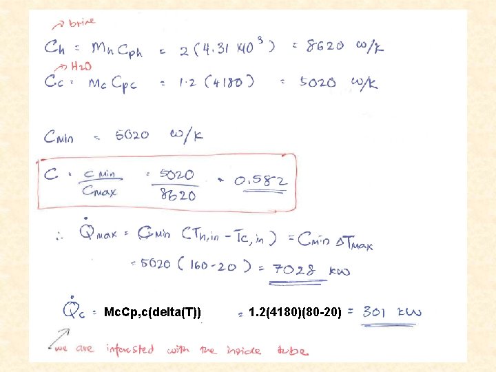 Mc. Cp, c(delta(T)) 1. 2(4180)(80 -20) 46 