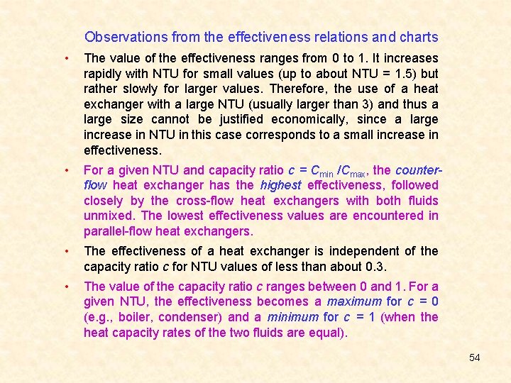 Observations from the effectiveness relations and charts • The value of the effectiveness ranges