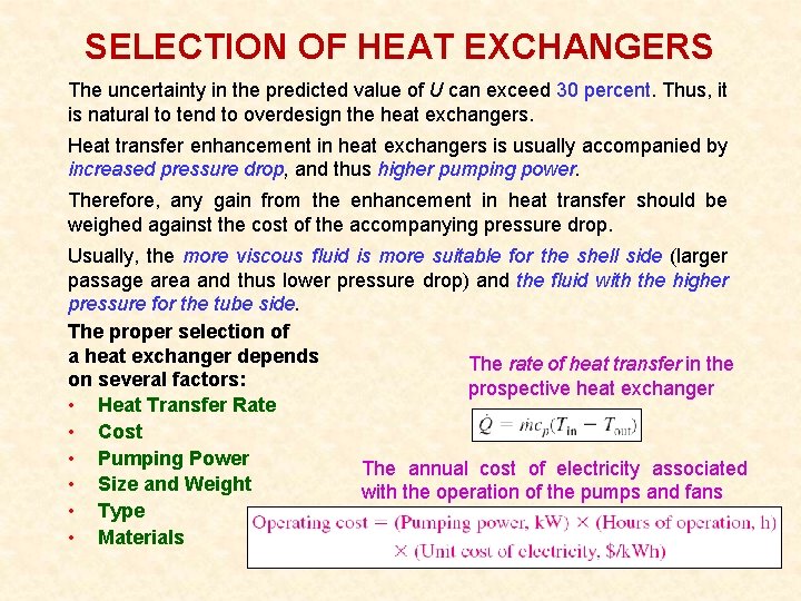 SELECTION OF HEAT EXCHANGERS The uncertainty in the predicted value of U can exceed