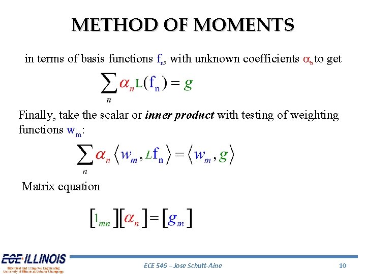 METHOD OF MOMENTS in terms of basis functions fn, with unknown coefficients a to