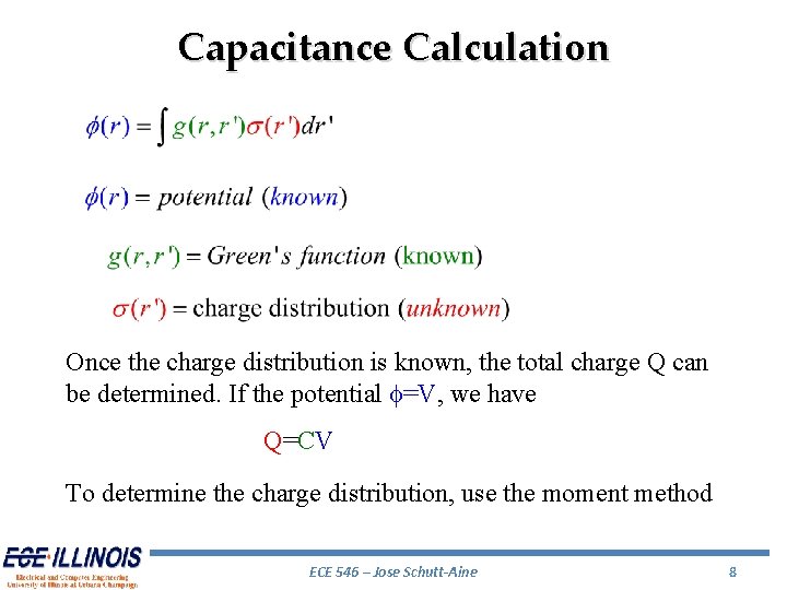 Capacitance Calculation Once the charge distribution is known, the total charge Q can be