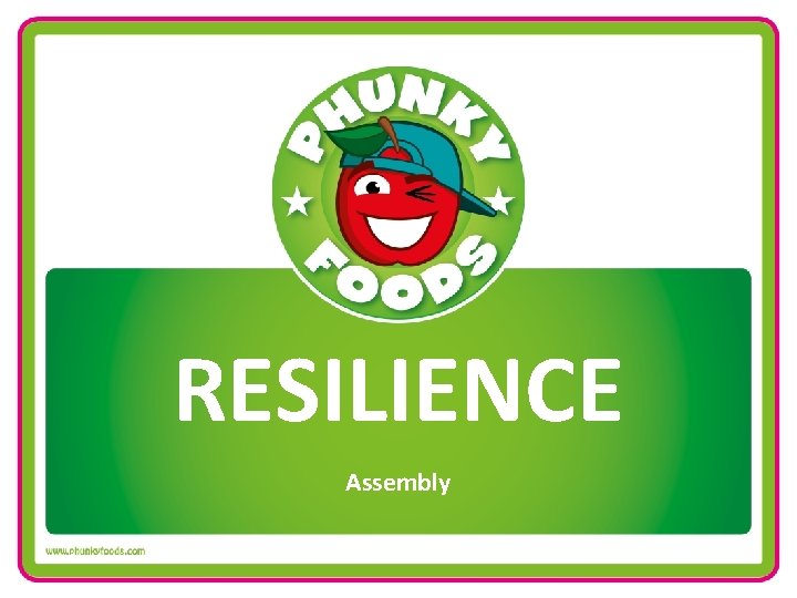 RESILIENCE Assembly 