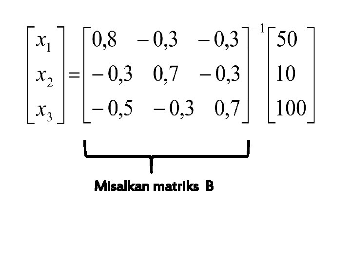 Misalkan matriks B 