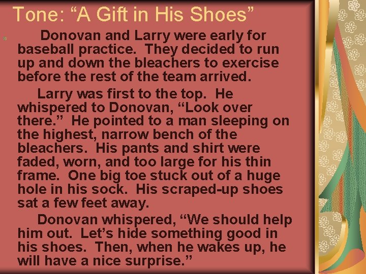 Tone: “A Gift in His Shoes” Donovan and Larry were early for baseball practice.