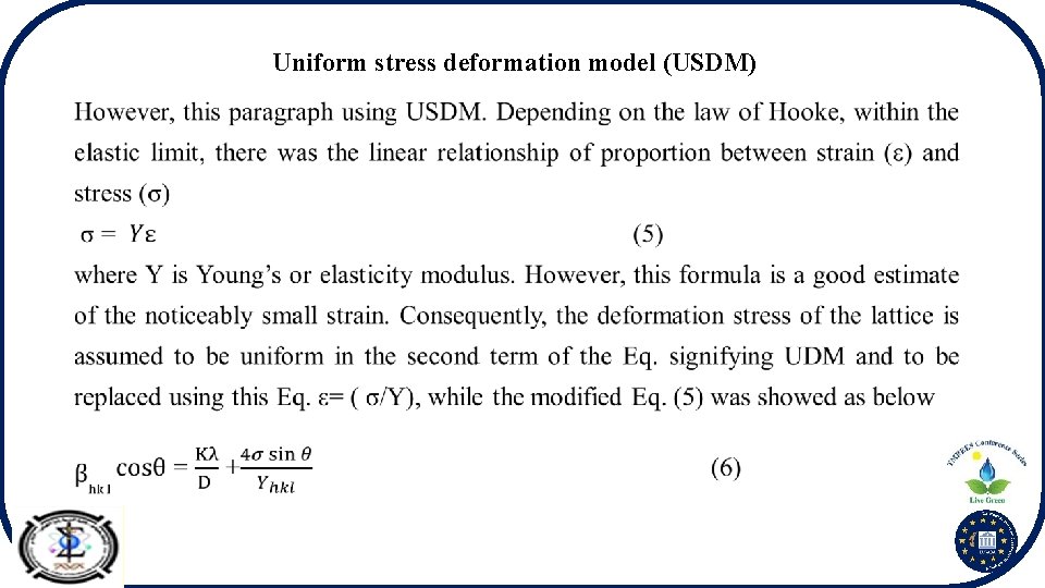 Uniform stress deformation model (USDM) • 