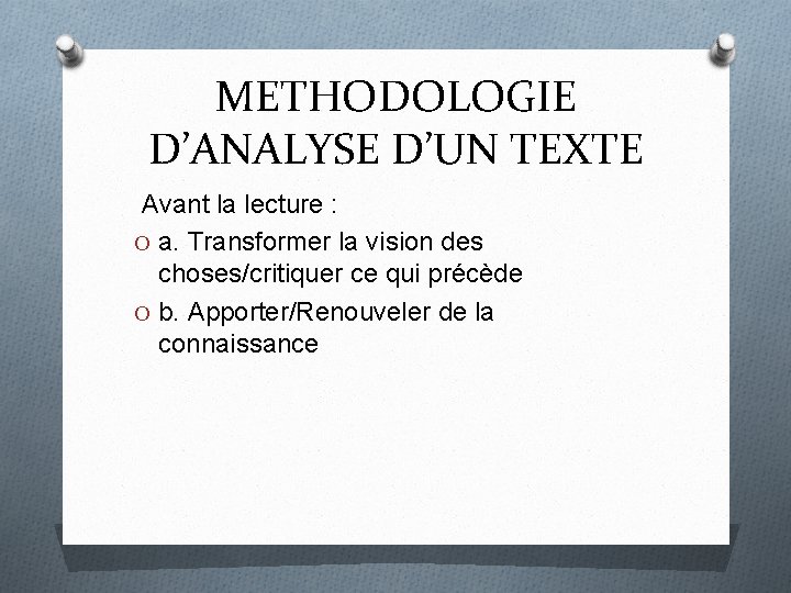 METHODOLOGIE D’ANALYSE D’UN TEXTE Avant la lecture : O a. Transformer la vision des