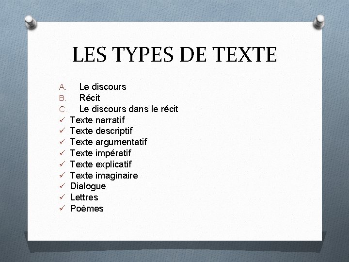 LES TYPES DE TEXTE A. Le discours B. Récit C. Le discours dans le