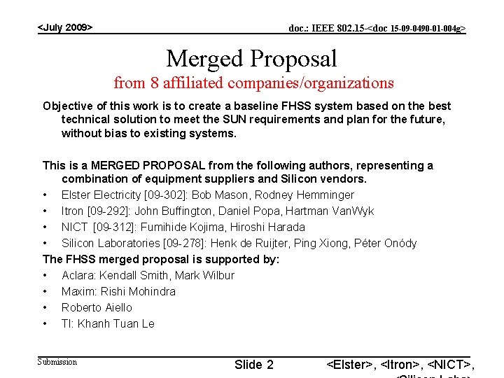 <July 2009> doc. : IEEE 802. 15 -<doc 15 -09 -0490 -01 -004 g>