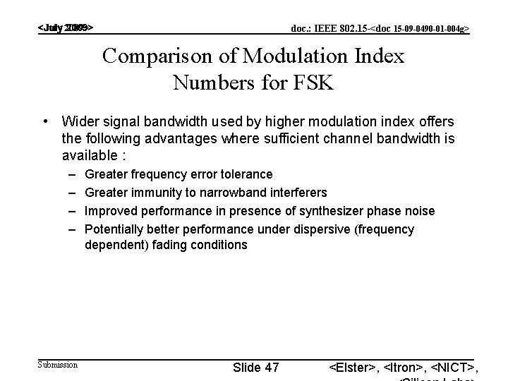 <July 2009> doc. : IEEE 802. 15 -<doc 15 -09 -0490 -01 -004 g>