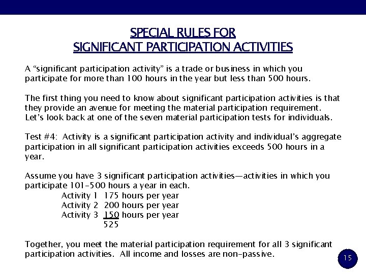 SPECIAL RULES FOR SIGNIFICANT PARTICIPATION ACTIVITIES A “significant participation activity” is a trade or