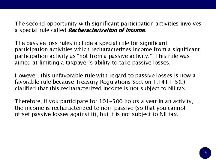 The second opportunity with significant participation activities involves a special rule called Recharacterization of