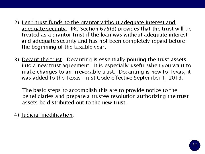 2) Lend trust funds to the grantor without adequate interest and adequate security. IRC