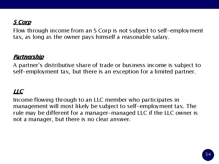 S Corp Flow through income from an S Corp is not subject to self-employment