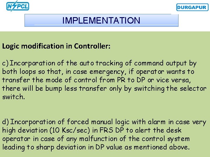 IMPLEMENTATION Logic modification in Controller: c) Incorporation of the auto tracking of command output