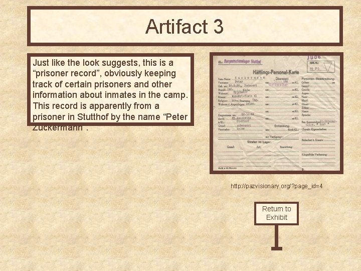 Artifact 3 Just like the look suggests, this is a “prisoner record”, obviously keeping