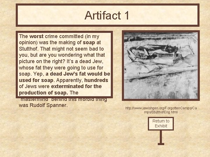Artifact 1 The worst crime committed (in my opinion) was the making of soap