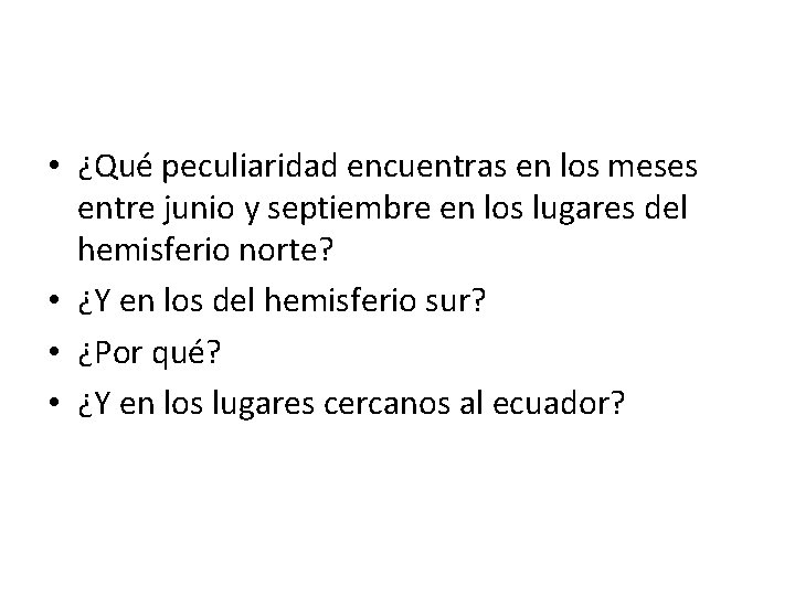  • ¿Qué peculiaridad encuentras en los meses entre junio y septiembre en los