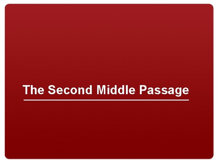The Second Middle Passage 