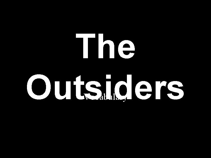 The Outsiders Vocabulary 