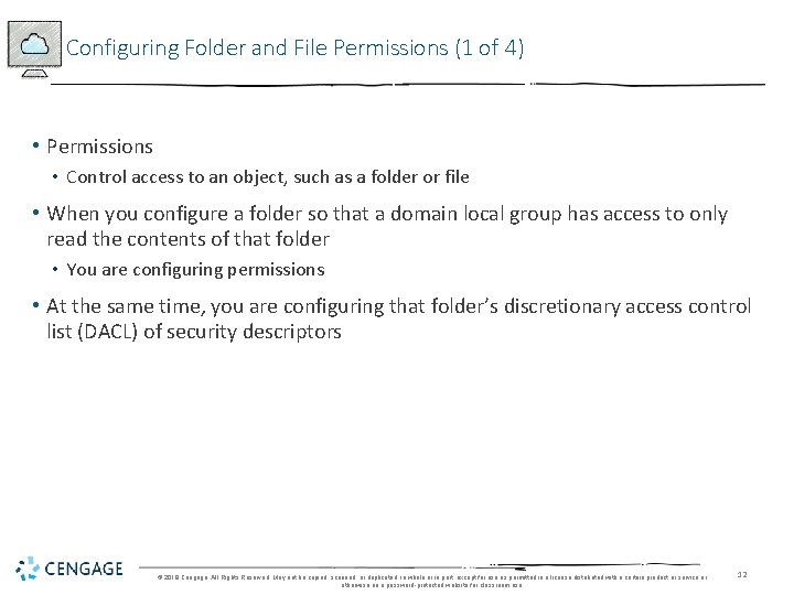 Configuring Folder and File Permissions (1 of 4) • Permissions • Control access to