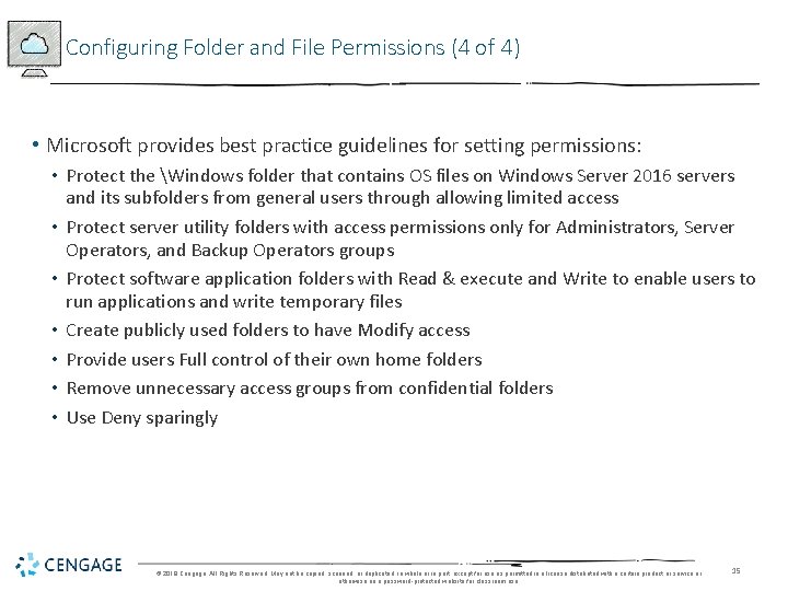 Configuring Folder and File Permissions (4 of 4) • Microsoft provides best practice guidelines