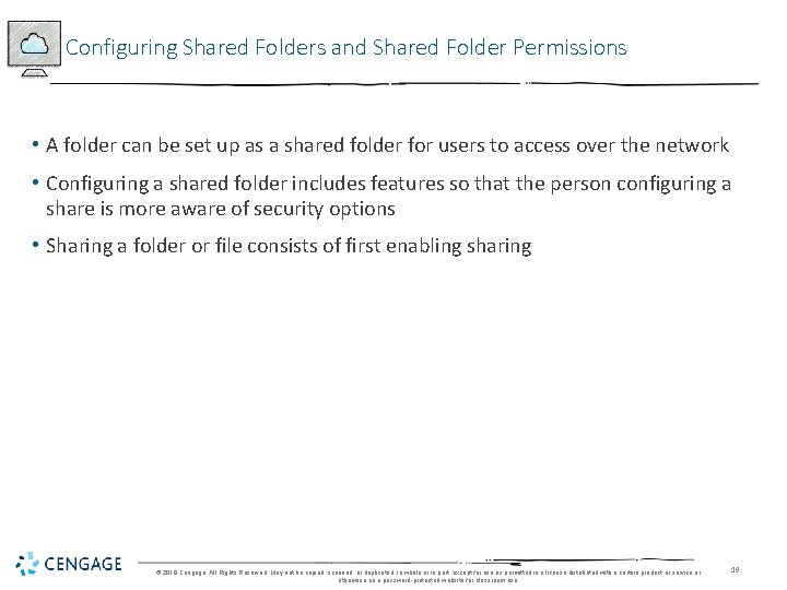 Configuring Shared Folders and Shared Folder Permissions • A folder can be set up