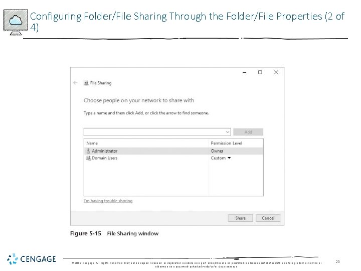 Configuring Folder/File Sharing Through the Folder/File Properties (2 of 4) © 2018 Cengage. All