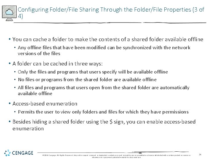 Configuring Folder/File Sharing Through the Folder/File Properties (3 of 4) • You can cache