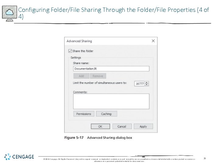 Configuring Folder/File Sharing Through the Folder/File Properties (4 of 4) © 2018 Cengage. All