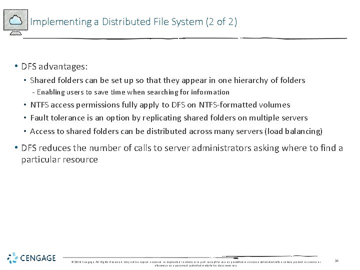 Implementing a Distributed File System (2 of 2) • DFS advantages: • Shared folders