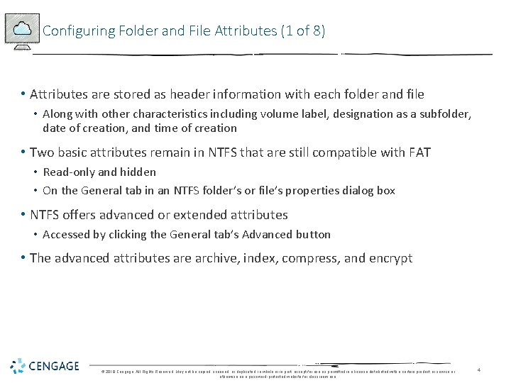 Configuring Folder and File Attributes (1 of 8) • Attributes are stored as header