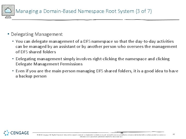 Managing a Domain-Based Namespace Root System (3 of 7) • Delegating Management • You