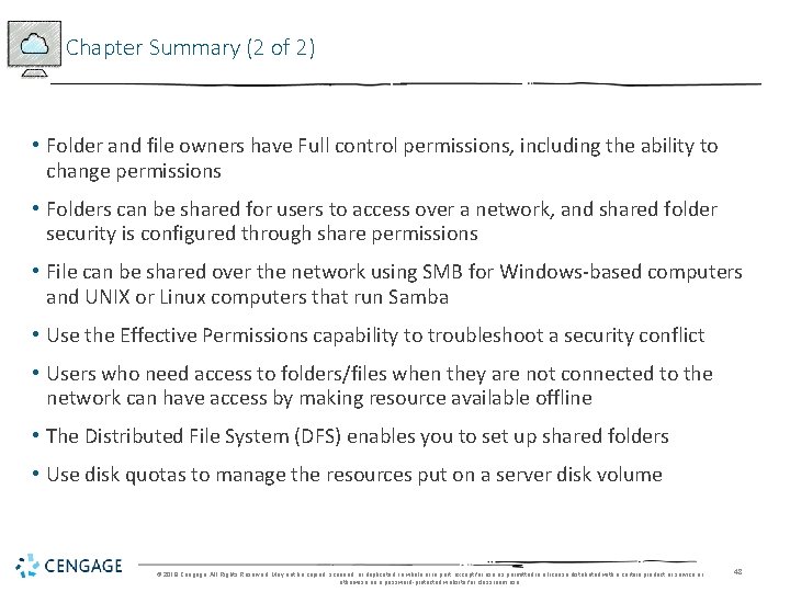 Chapter Summary (2 of 2) • Folder and file owners have Full control permissions,