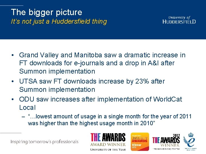 The bigger picture It’s not just a Huddersfield thing • Grand Valley and Manitoba