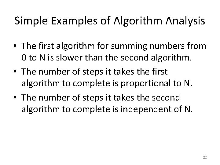 Simple Examples of Algorithm Analysis • The first algorithm for summing numbers from 0