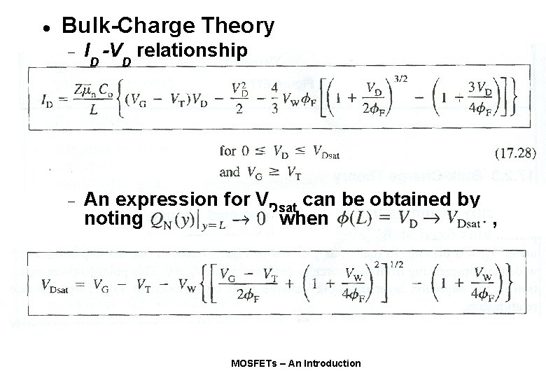 · Bulk-Charge Theory - I -V relationship - An expression for VDsat can be