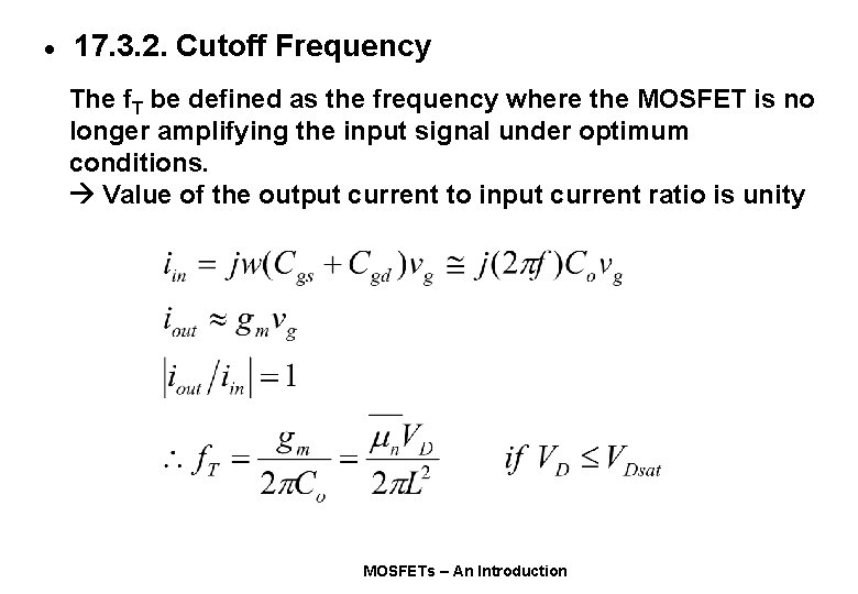 · 17. 3. 2. Cutoff Frequency The f. T be defined as the frequency