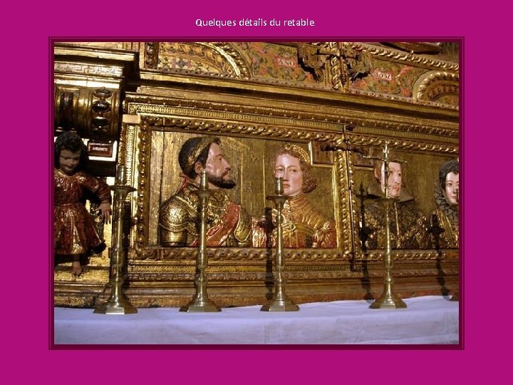 Quelques détails du retable 