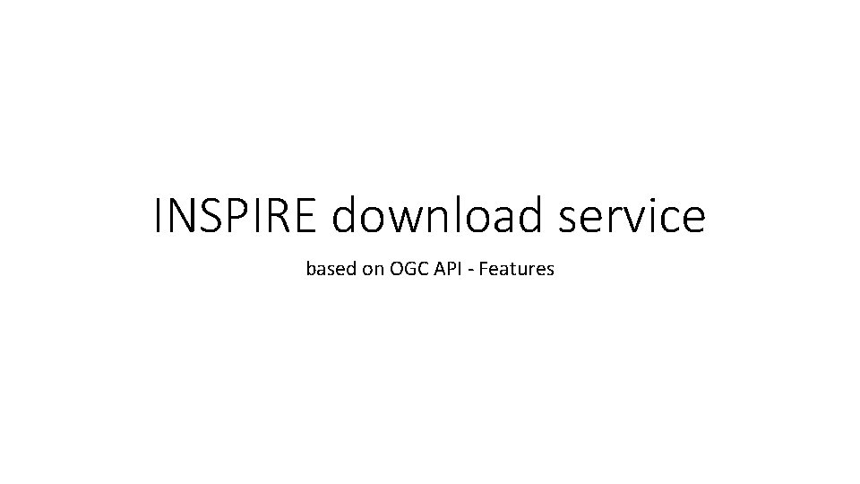 INSPIRE download service based on OGC API - Features 