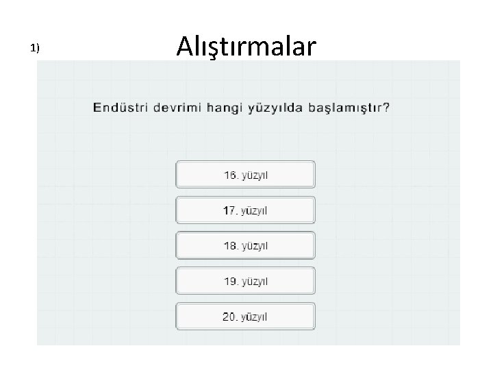 1) Alıştırmalar 