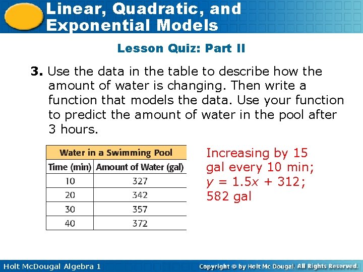 Linear, Quadratic, and Exponential Models Lesson Quiz: Part II 3. Use the data in