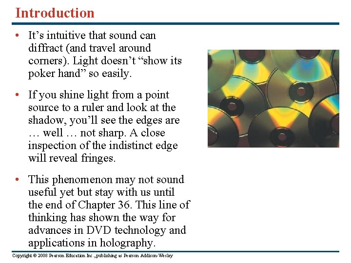 Introduction • It’s intuitive that sound can diffract (and travel around corners). Light doesn’t