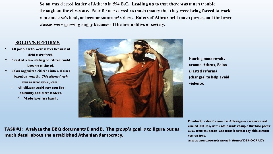 Solon was elected leader of Athens in 594 B. C. Leading up to that