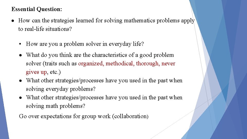 Essential Question: How can the strategies learned for solving mathematics problems apply to real-life