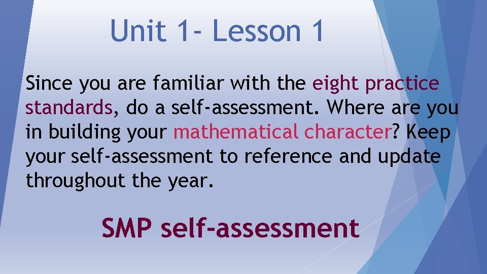 Unit 1 - Lesson 1 Since you are familiar with the eight practice standards,