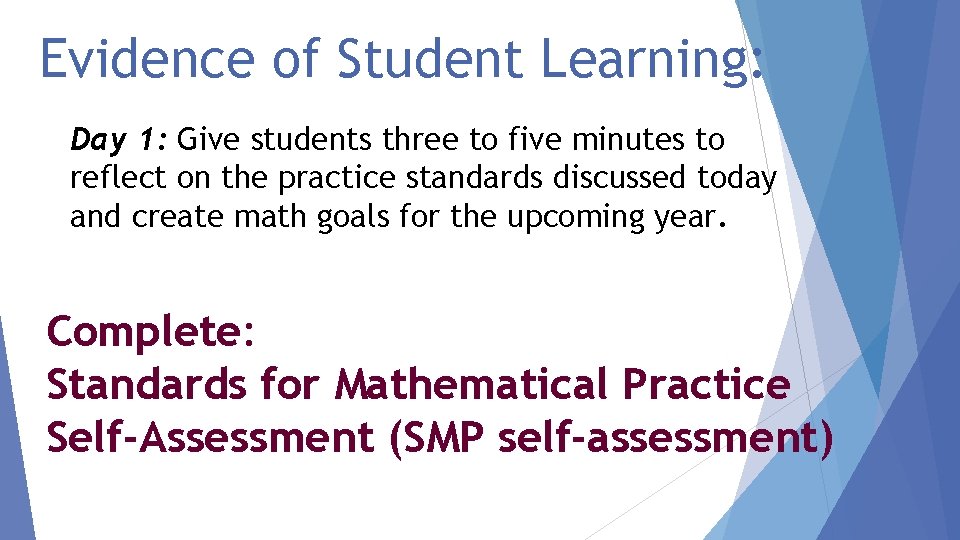 Evidence of Student Learning: Day 1: Give students three to five minutes to reflect