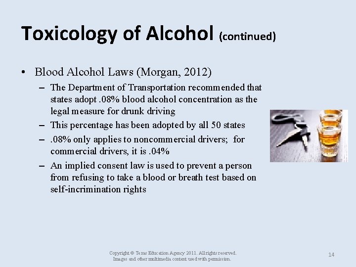 Toxicology of Alcohol (continued) • Blood Alcohol Laws (Morgan, 2012) – The Department of