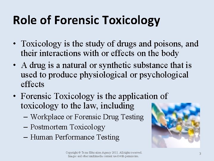 Role of Forensic Toxicology • Toxicology is the study of drugs and poisons, and