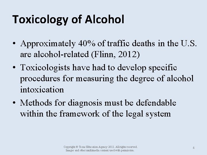 Toxicology of Alcohol • Approximately 40% of traffic deaths in the U. S. are